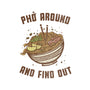 Pho Around And Find Out-Unisex-Baseball-Tee-kg07
