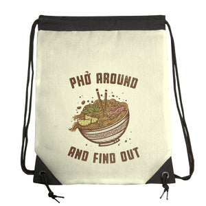 Pho Around And Find Out