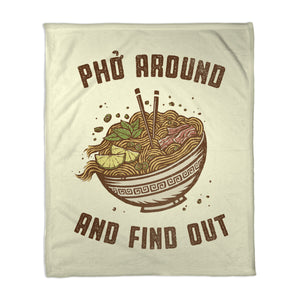 Pho Around And Find Out