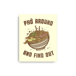 Pho Around And Find Out