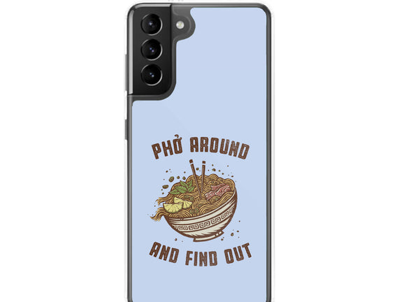 Pho Around And Find Out