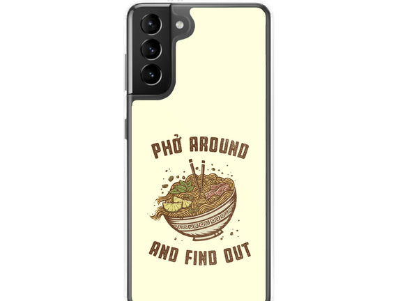 Pho Around And Find Out