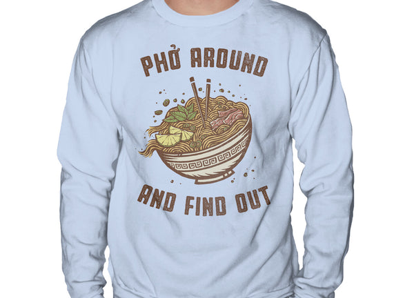 Pho Around And Find Out