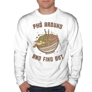Pho Around And Find Out