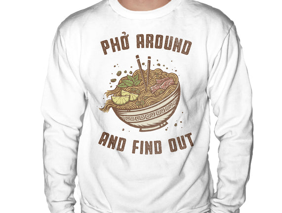 Pho Around And Find Out