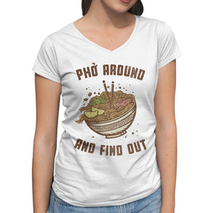 Pho Around And Find Out