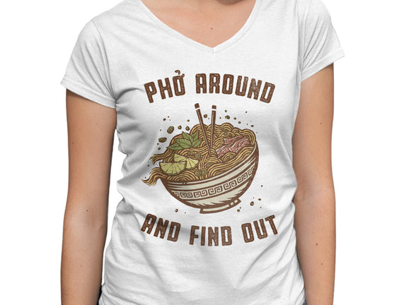 Pho Around And Find Out