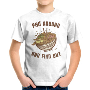 Pho Around And Find Out
