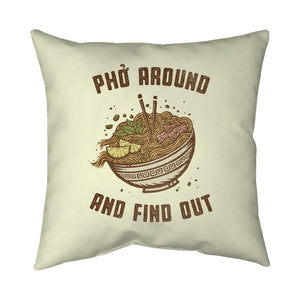 Pho Around And Find Out