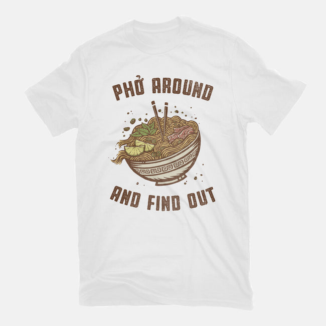 Pho Around And Find Out-Womens-Basic-Tee-kg07