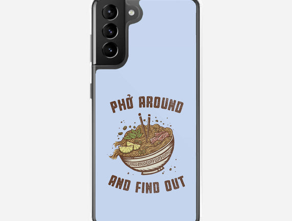 Pho Around And Find Out