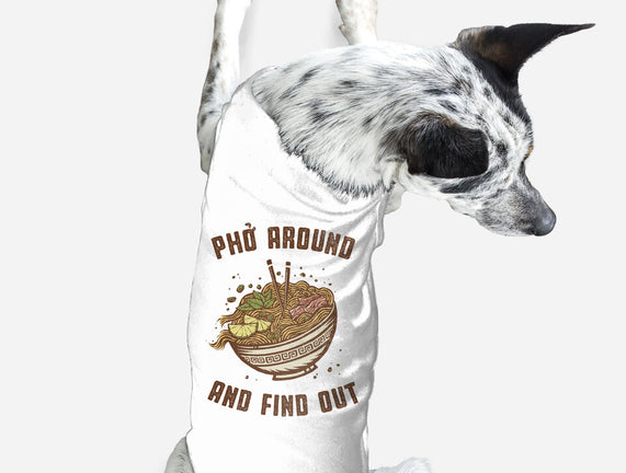 Pho Around And Find Out