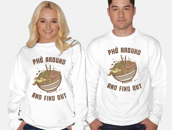 Pho Around And Find Out