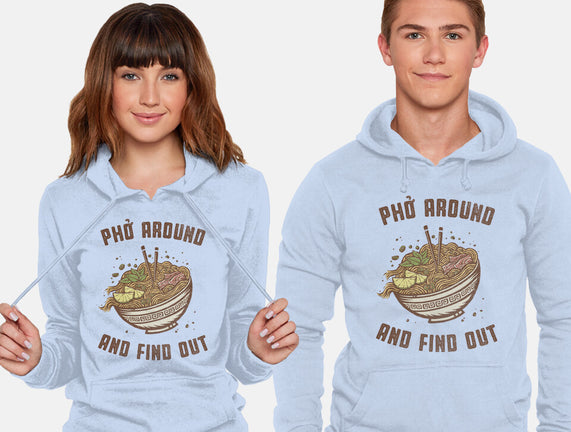 Pho Around And Find Out