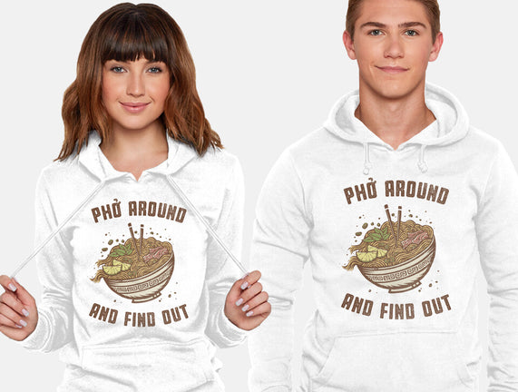 Pho Around And Find Out