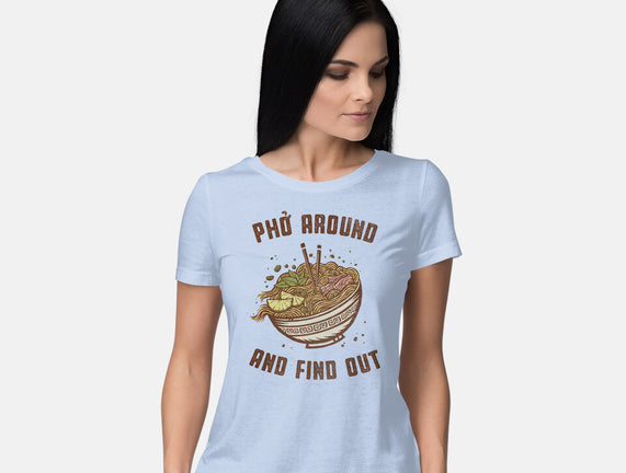 Pho Around And Find Out