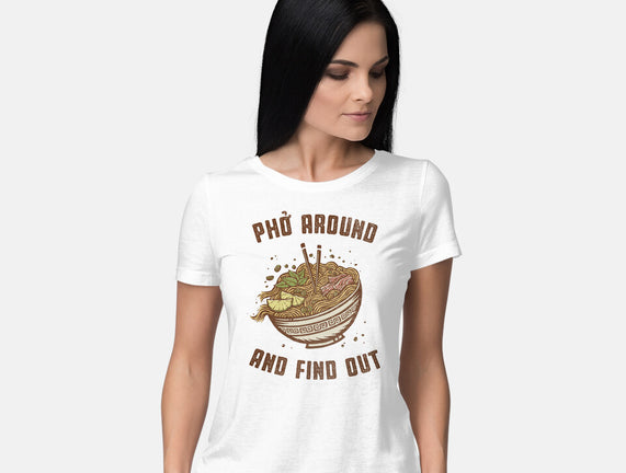 Pho Around And Find Out