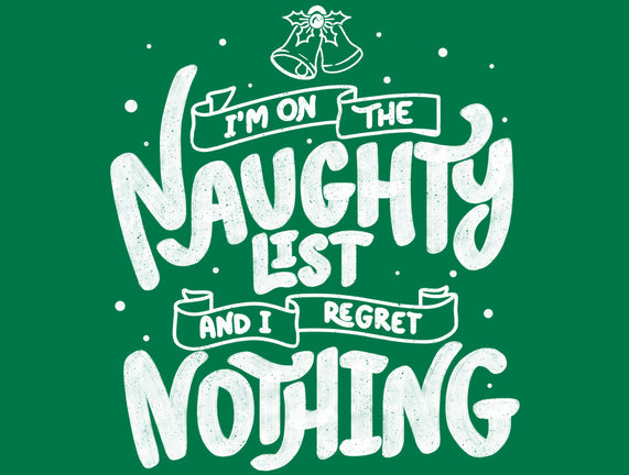 On The Naughty List And I Regret Nothing