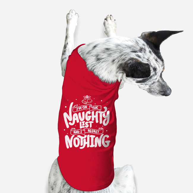 On The Naughty List And I Regret Nothing-Dog-Basic-Pet Tank-tobefonseca