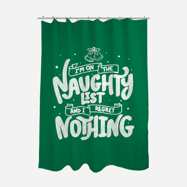 On The Naughty List And I Regret Nothing-None-Polyester-Shower Curtain-tobefonseca