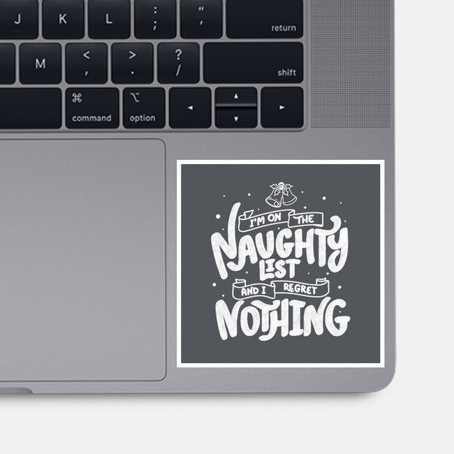 On The Naughty List And I Regret Nothing-None-Glossy-Sticker-tobefonseca