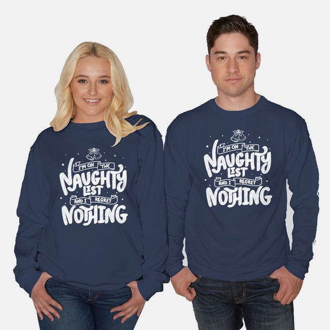 On The Naughty List And I Regret Nothing-Unisex-Crew Neck-Sweatshirt-tobefonseca