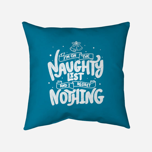 On The Naughty List And I Regret Nothing-None-Non-Removable Cover w Insert-Throw Pillow-tobefonseca