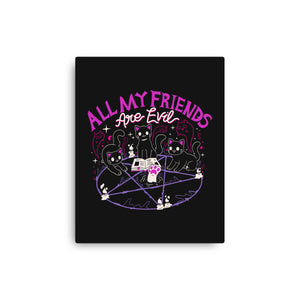 All My Friends Are Evil