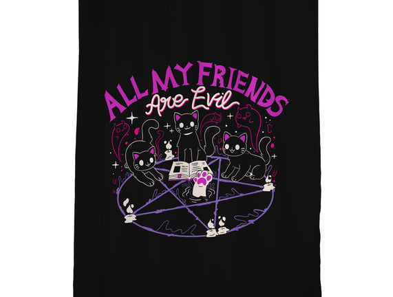 All My Friends Are Evil