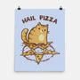 Hail Pizza-None-Matte-Poster-kg07