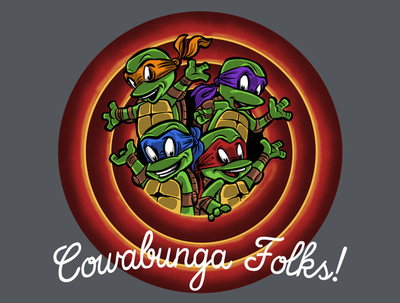 Cowabunga Folks