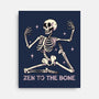 Zen To The Bone-None-Stretched-Canvas-fanfreak1