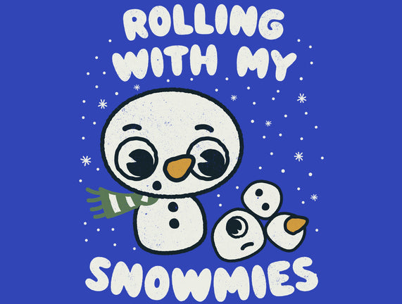 Rolling With My Snowmies