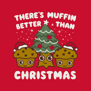 There's Muffin Batter Than Christmas