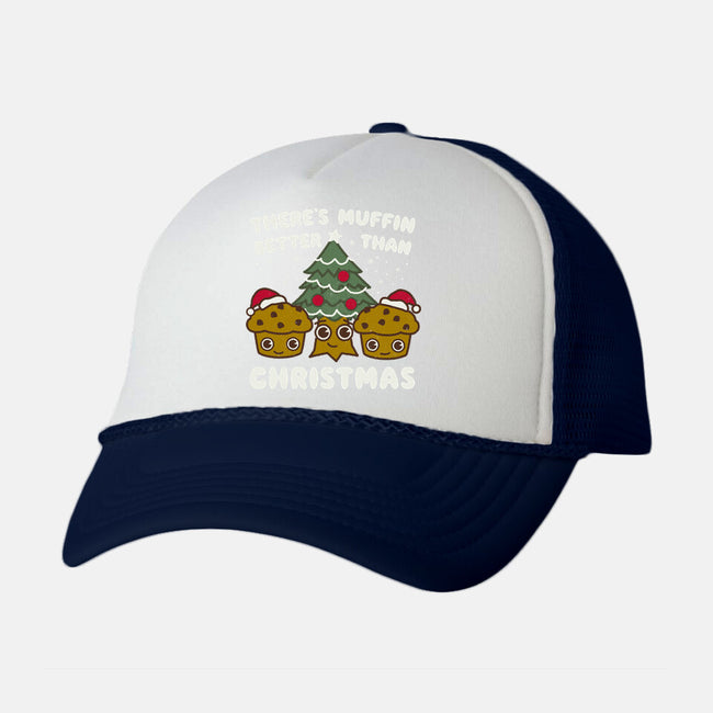 There's Muffin Batter Than Christmas-Unisex-Trucker-Hat-Weird & Punderful