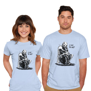 Is This The Way-Mens-Basic-Tee-kharmazero