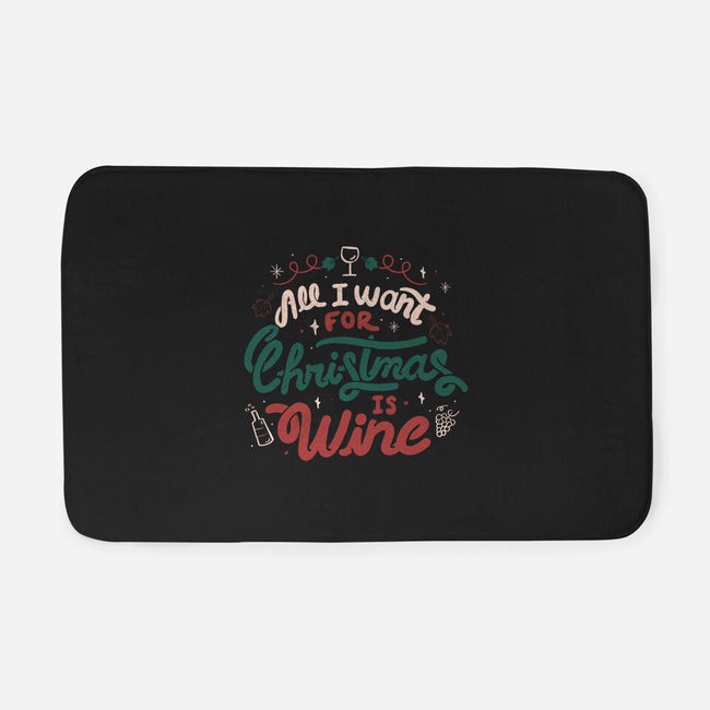 All I Want Is Wine-None-Memory Foam-Bath Mat-tobefonseca