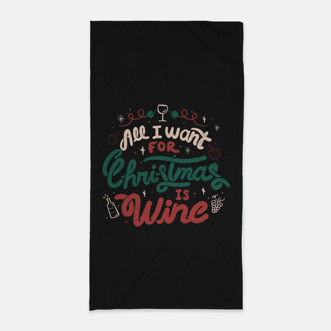 All I Want Is Wine-None-Beach-Towel-tobefonseca