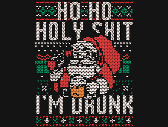 Ho Ho Holy Shit I'm Drunk