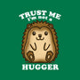 Trust Me Not A Hugger-None-Removable Cover-Throw Pillow-turborat14