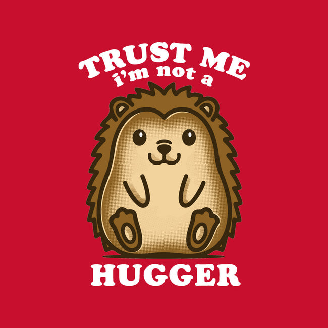 Trust Me Not A Hugger-None-Outdoor-Rug-turborat14