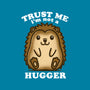 Trust Me Not A Hugger-None-Removable Cover-Throw Pillow-turborat14