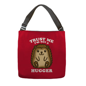 Trust Me Not A Hugger