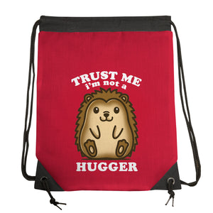 Trust Me Not A Hugger