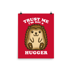 Trust Me Not A Hugger