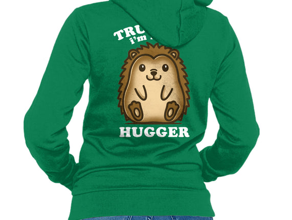 Trust Me Not A Hugger