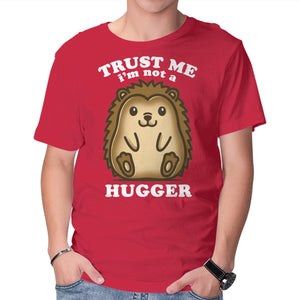 Trust Me Not A Hugger