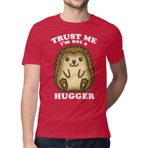 Trust Me Not A Hugger