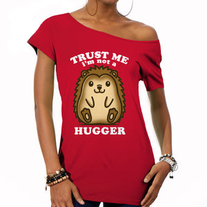 Trust Me Not A Hugger