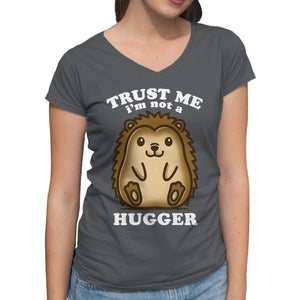 Trust Me Not A Hugger
